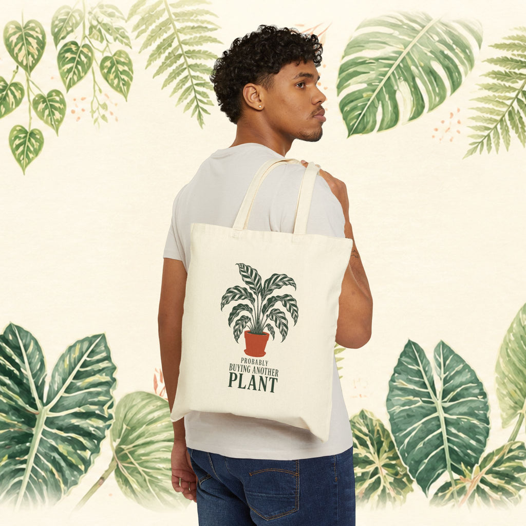 Plant Lover Tote Bag — "Probably Buying Another Plant" Cotton Canvas Tote