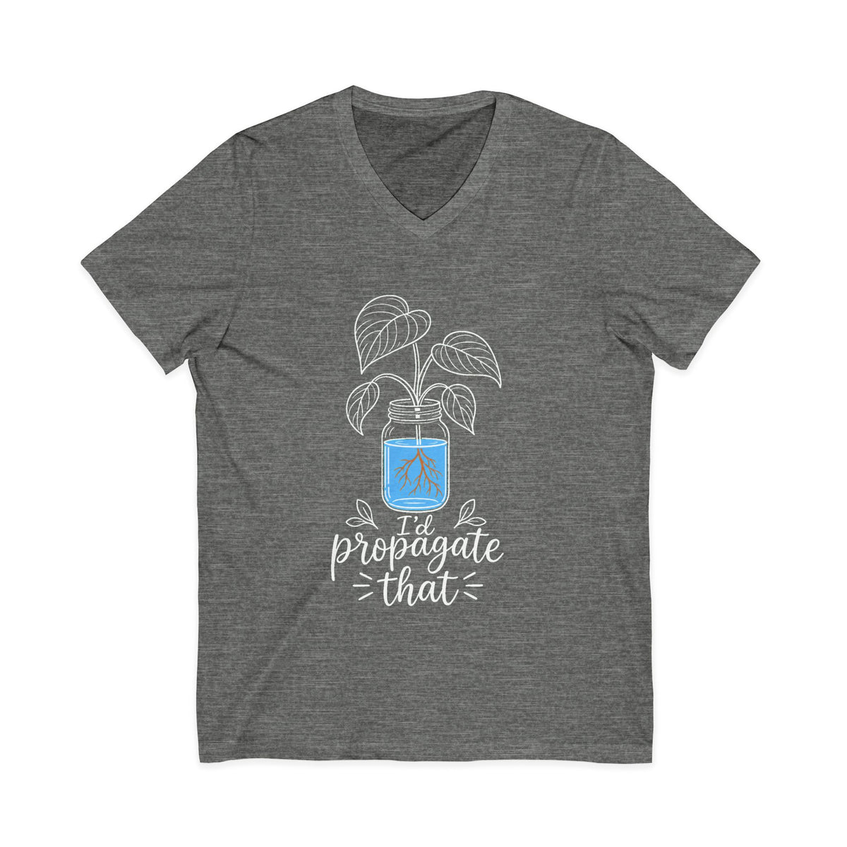 Plant Lover V-Neck Tee — "I'd Propagate That" Mason Jar Plant Shirt