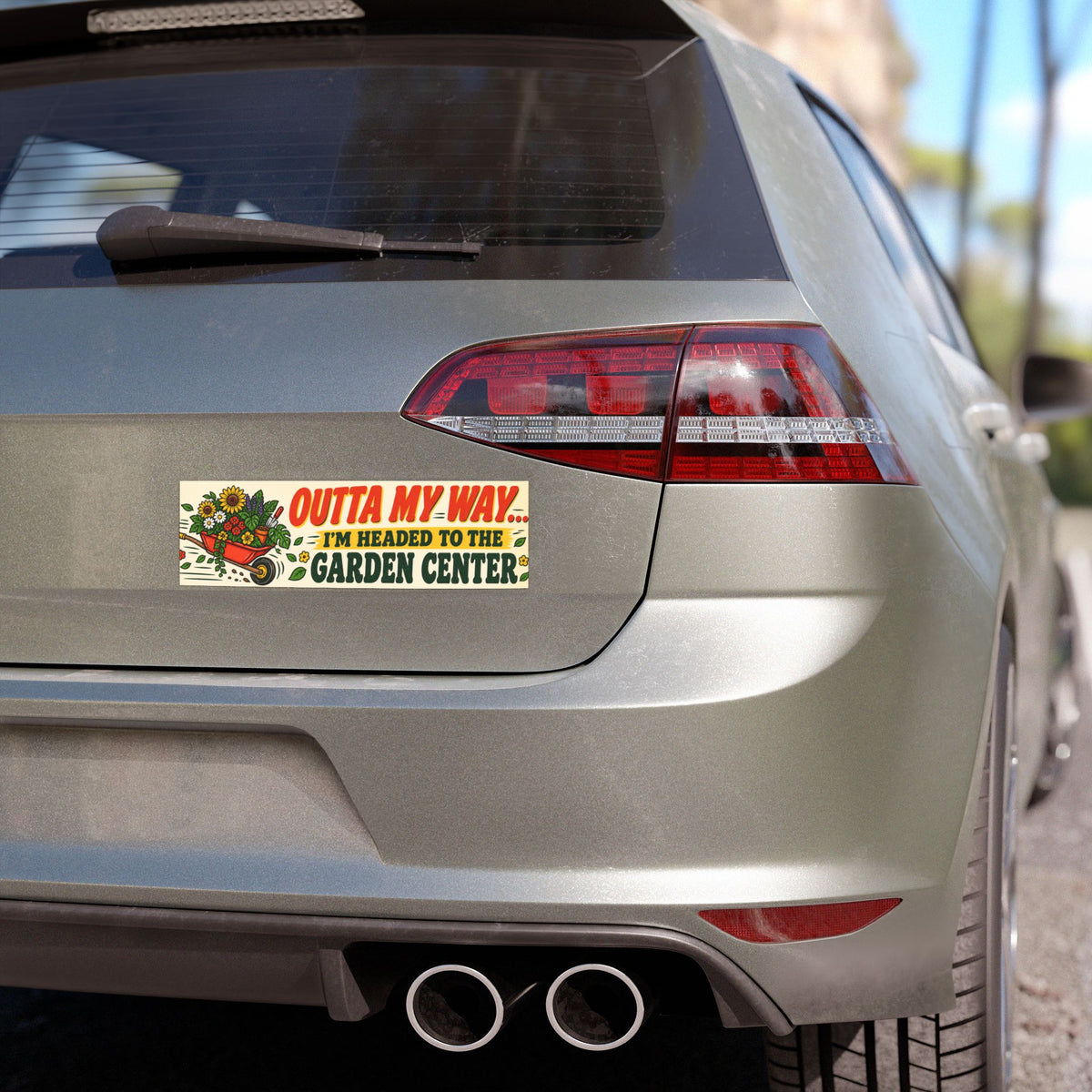 Garden Center Car Magnet — "Outta My Way... I'm Headed to the Garden Center"