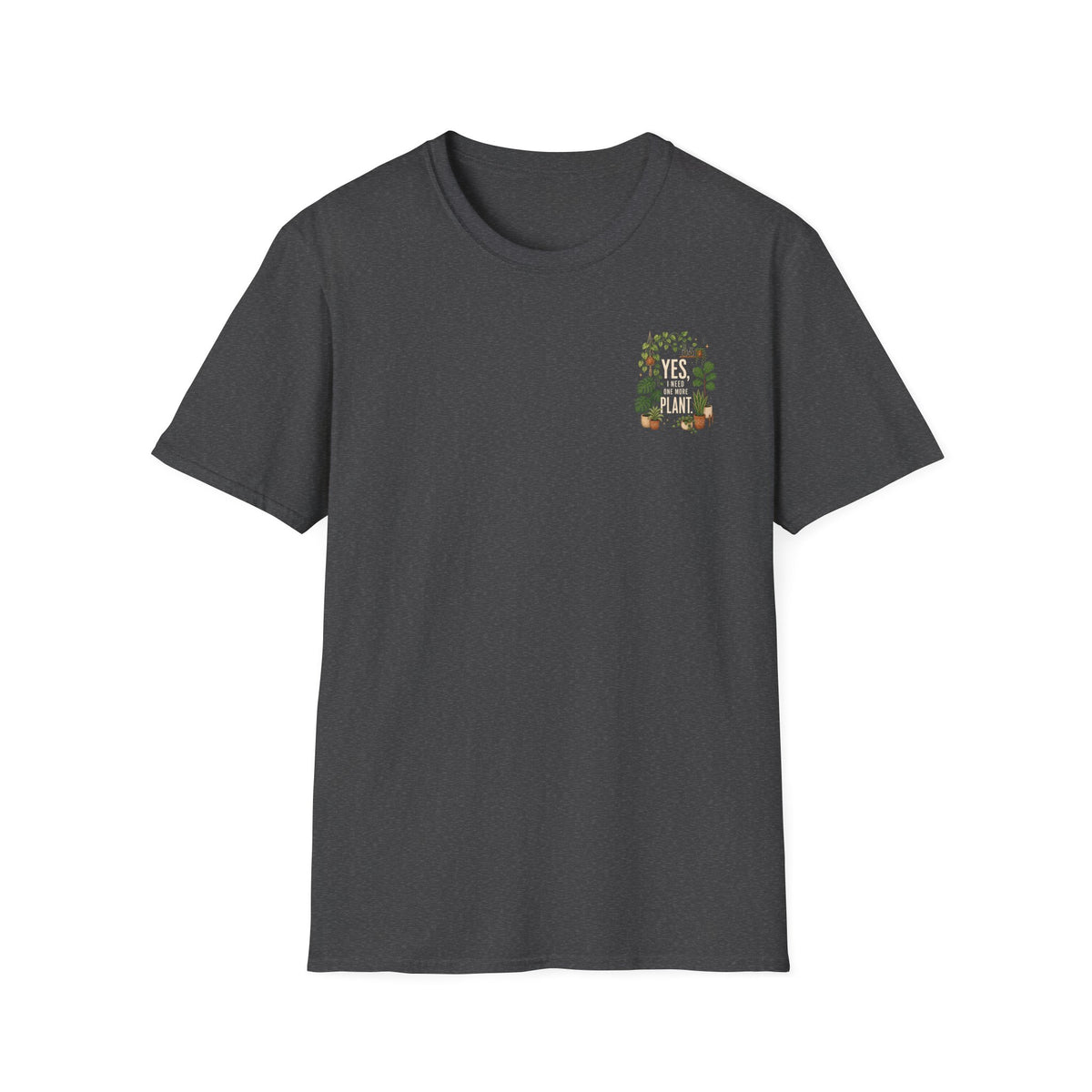 T-Shirt — "Yes, I Need This" Garden Lover Tee